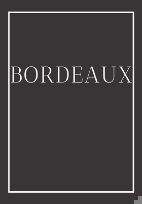 Bordeaux: A decorative book for coffee tables, ... 170370018X Book Cover