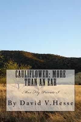 Caulliflower: More Than En Ear: A Max Fly Priva... 1490417486 Book Cover