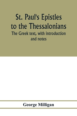 St. Paul's Epistles to the Thessalonians. The G... 9353977746 Book Cover