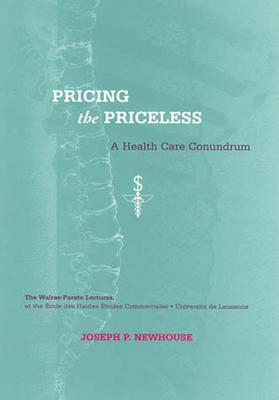 Pricing the Priceless: A Health Care Conundrum 0262640589 Book Cover