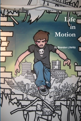 Life in Motion 0557133106 Book Cover