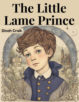 The Little Lame Prince 1835910688 Book Cover