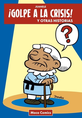¡Golpe a la crisis!: y otras historias [Spanish] B09P4SYC7G Book Cover