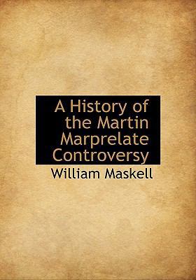 A History of the Martin Marprelate Controversy 1113763000 Book Cover