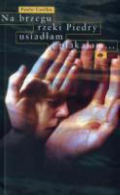 Na Brzegu Rzeki Piedry Usiadam Br I Paka [Polish] 8390423073 Book Cover