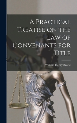 A Practical Treatise on the Law of Convenants f... 101915411X Book Cover