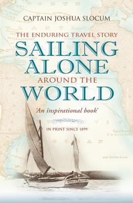 [ SAILING ALONE AROUND THE WORLD BY SLOCUM, JOS... B00A2P3QEA Book Cover