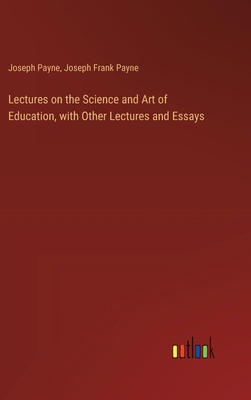 Lectures on the Science and Art of Education, w... 3385320763 Book Cover