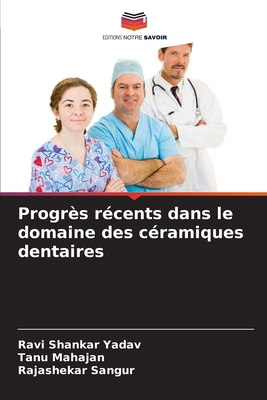 Progrès récents dans le domaine des céramiques ... [French] 6209121446 Book Cover