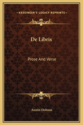 De Libris: Prose And Verse 1169263879 Book Cover