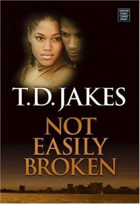 Not Easily Broken [Large Print] 1585479403 Book Cover