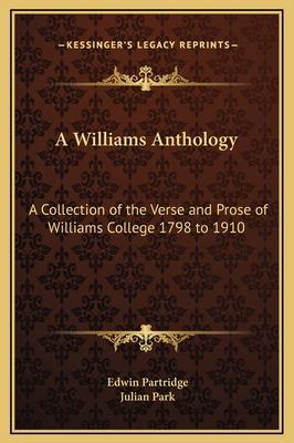 A Williams Anthology: A Collection of the Verse... 1169276091 Book Cover