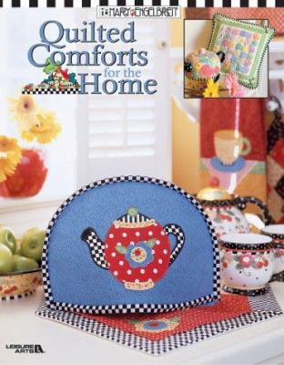 Quilted Comforts for the Home 1574863177 Book Cover