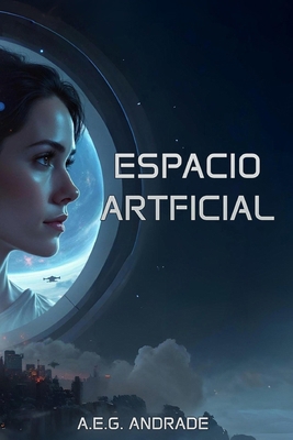 Espacio Artificial [Spanish] B0F24YZB9F Book Cover