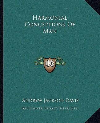 Harmonial Conceptions Of Man 1162836253 Book Cover