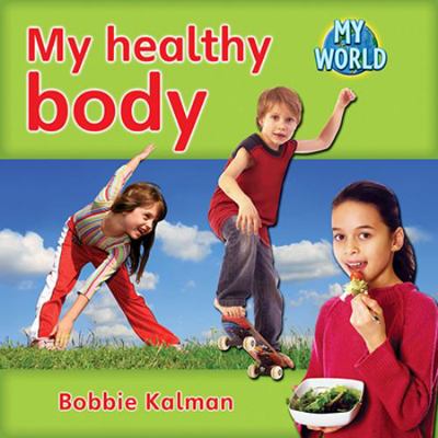 My Healthy Body B007YWI92S Book Cover