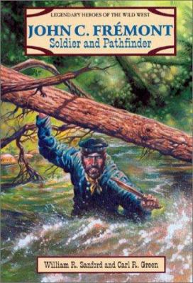 John C. Fremont: Soldier and Pathfinder 0894906496 Book Cover