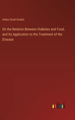 On the Relation Between Diabetes and Food, and ... 3385383102 Book Cover