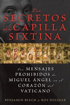 Los Secretos de la Capilla Sixtina: Los Mensaje... [Spanish] 0061579777 Book Cover