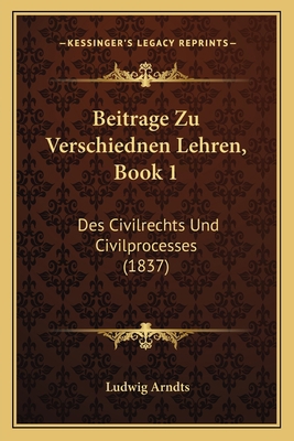 Beitrage Zu Verschiednen Lehren, Book 1: Des Ci... [German] 1167562186 Book Cover