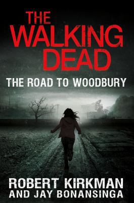 The Walking Dead: The Road to Woodbury 0312547749 Book Cover