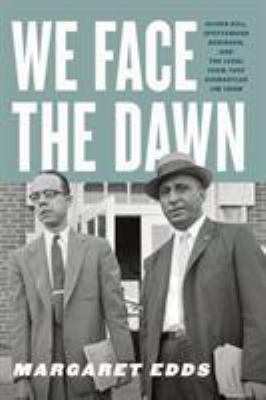 We Face the Dawn: Oliver Hill, Spottswood Robin... 0813942640 Book Cover