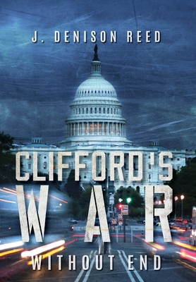 Clifford's War: Without End 1737164051 Book Cover