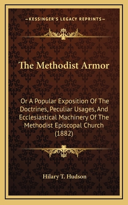 The Methodist Armor: Or A Popular Exposition Of... 1167294483 Book Cover