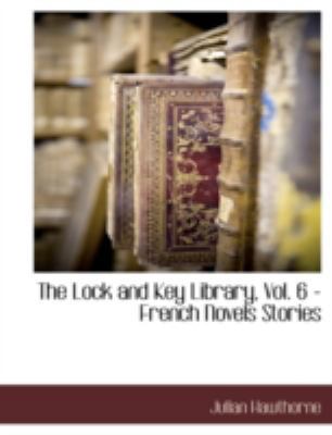The Lock and Key Library, Vol. 6 - French Novel... 1117888215 Book Cover
