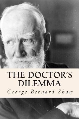 The Doctor's Dilemma 1502994291 Book Cover