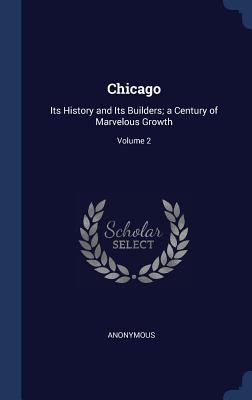 Chicago: Its History and Its Builders; a Centur... 1340337762 Book Cover