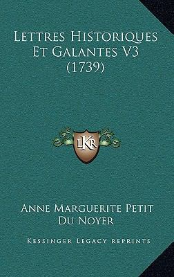 Lettres Historiques Et Galantes V3 (1739) [French] 1165516128 Book Cover