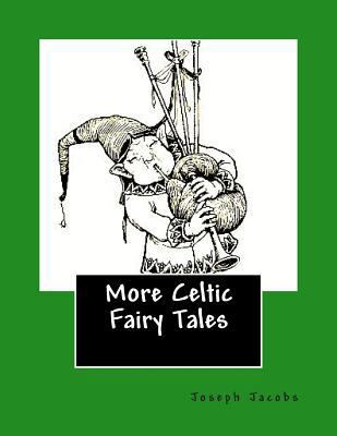 More Celtic Fairy Tales 149548470X Book Cover