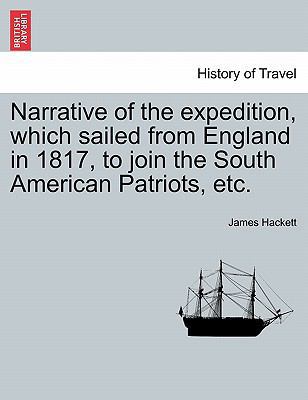 Narrative of the Expedition, Which Sailed from ... 1241350477 Book Cover