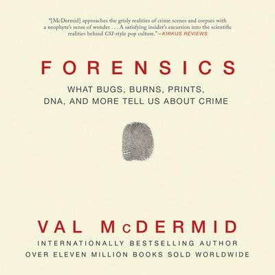 Forensics: What Bugs, Burns, Prints, Dna, and M... 1622317394 Book Cover