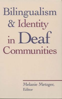 Bilingualism and Identity in Deaf Communities: ... 1563685892 Book Cover