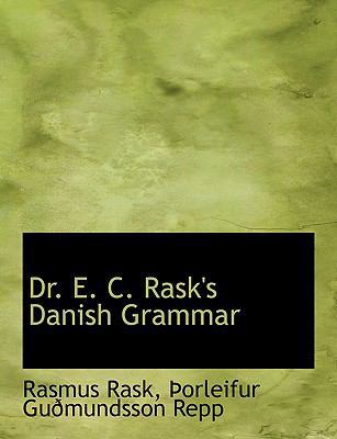 Dr. E. C. Rask's Danish Grammar [Large Print] 0554529092 Book Cover