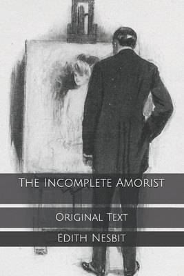The Incomplete Amorist: Original Text B0858WJJ6P Book Cover