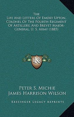 The Life And Letters Of Emory Upton, Colonel Of... 1164451847 Book Cover