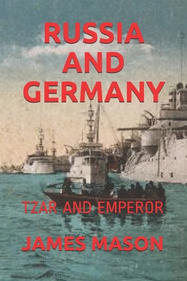 Paperback RUSSIA AND GERMANY: TZAR AND EMPEROR Book