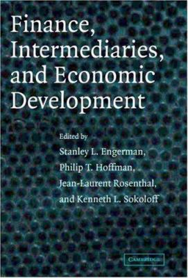Finance, Intermediaries, and Economic Development 0521820545 Book Cover