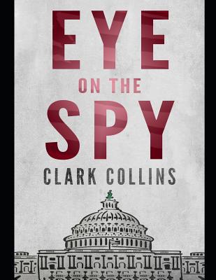 Eye on the Spy: Thriller 1793409846 Book Cover