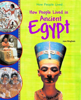How People Lived in Ancient Egypt 1404244336 Book Cover