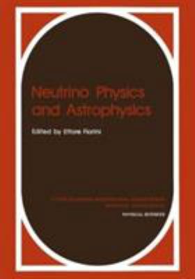 Neutrino Physics and Astrophysics 0306407469 Book Cover