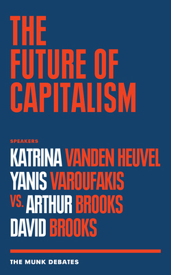 The Future of Capitalism: The Munk Debates 1487007434 Book Cover