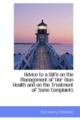 Advice to a Wife on the Management of Her Own H... 110331310X Book Cover