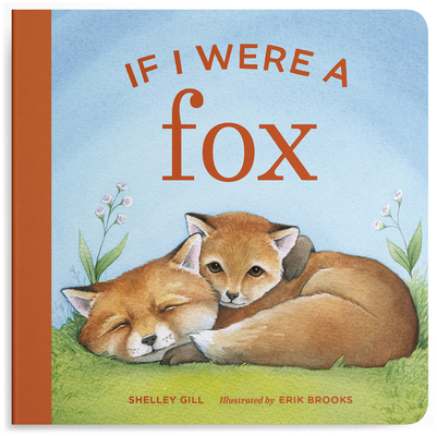 If I Were a Fox: A Board Book for Toddlers Ages... 1632175657 Book Cover