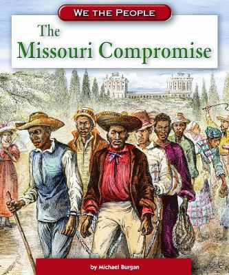 The Missouri Compromise 075651634X Book Cover