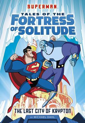 The Last City of Krypton 1496543947 Book Cover
