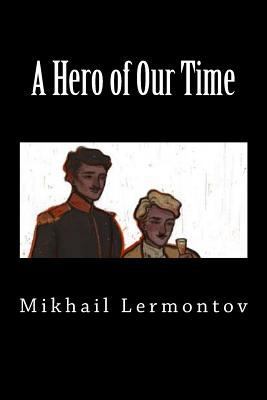 A Hero of Our Time (Special Edition) 1725941570 Book Cover